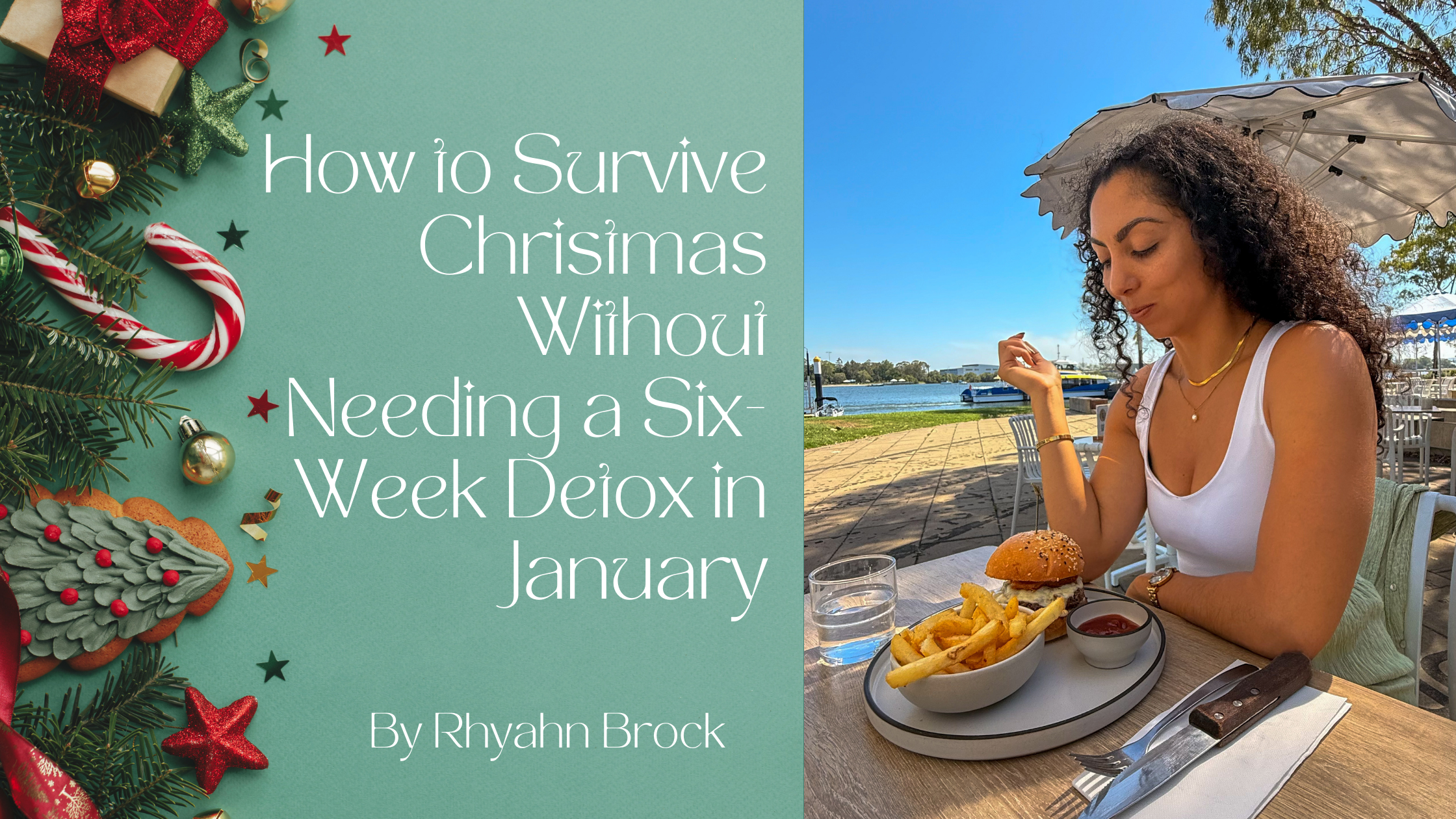How to Survive Christmas Without Needing a Six-Week Detox in January